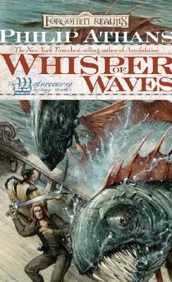 Whisper of Waves (Forgotten Realms: Watercourse Trilogy Book 1) Athans, Philip