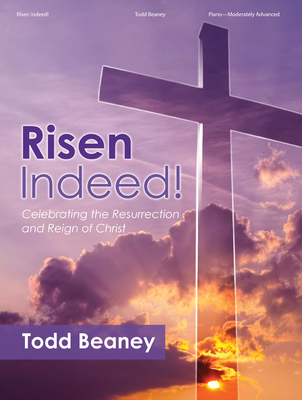 Image for Risen Indeed!: Celebrating the Resurrection and Reign of Christ