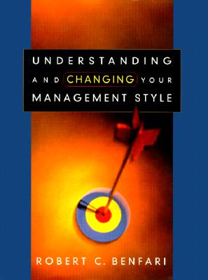 Image for Understanding and Changing Your Management Style (Jossey-Bass Business/Management Series)