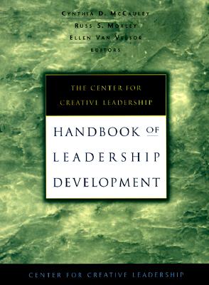 Image for The Center for Creative Leadership Handbook of Leadership Development (J-B CCL (Center for Creative Leadership)) The Center for Creative Leadership Handbook of Leadership Development (J-B CCL (Center for Creative Leadership))