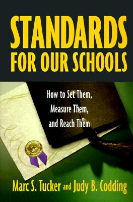 Standards for Our Schools : How to Set Them, Measure Them, and Reach Them