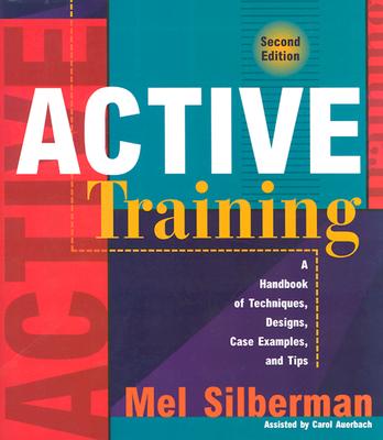 Image for Active Training: A Handbook of Techniques, Designs, Case Examples, and Tips