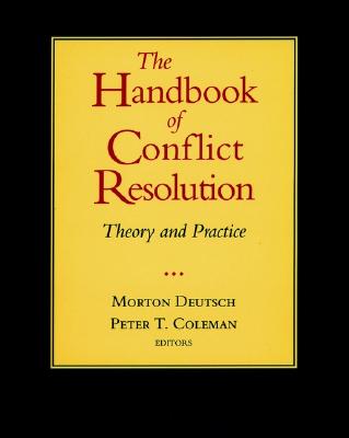 Image for The Handbook of Conflict Resolution: Theory and Practice The Handbook of Conflict Resolution: Theory and Practice