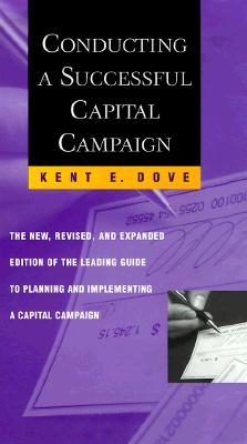 Image for Conducting a Successful Capital Campaign: The New, Revised and Expanded Edition of the Leading Guide to Planning and Implementing a Capital Campaign
