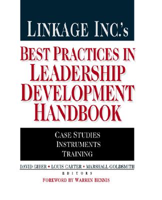 Image for Linkage Inc.'s Best Practices in Leadership Development Handbook: Case Studies, Instruments, Training (J-B US non-Franchise Leadership)