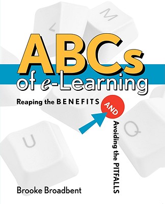 Image for ABCs of e-Learning: Reaping the Benefits and Avoiding the Pitfalls