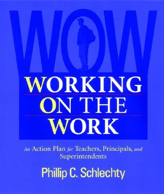 Working on the Work: An Action Plan for Teachers, Principals, and Superintendents, 1st Edition