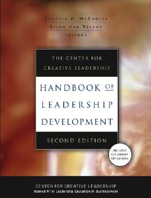The Center for Creative Leadership Handbook of Leadership Development (J-B CCL (Center for Creative Leadership))