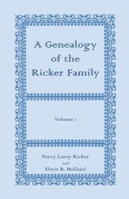 A Genealogy of the Ricker Family, Volume 1 and Volume 2