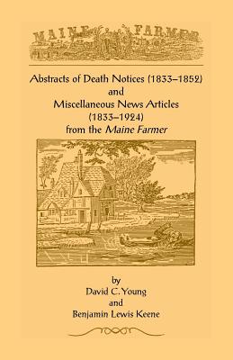 Image for Abstracts of Death Notices (1833-1852) and Miscellaneous News Items from the Maine Farmer (1833-1924)