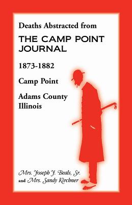 Image for Deaths Abstracted from The Camp Point Journal, 1873-1882, Camp Point, Adams County, Illinois