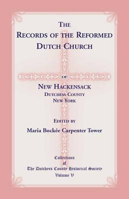 Image for The Records of the Reformed Dutch Church of New Hackensack, Dutchess County, New York