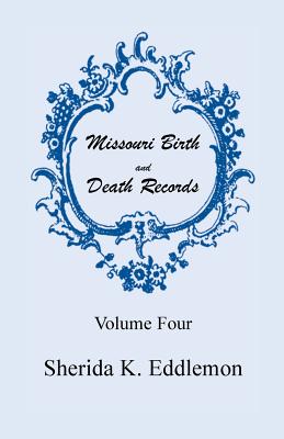 Image for Missouri Birth and Death Records, Volume 4