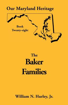Image for Our Maryland Heritage, Book 28: Baker Families