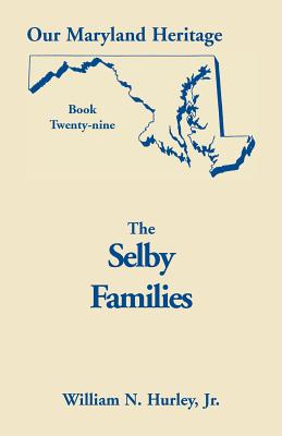 Image for Our Maryland Heritage, Book 29: Selby Families