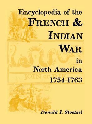 Image for Encyclopedia of the French & Indian War in North America, 1754-1763