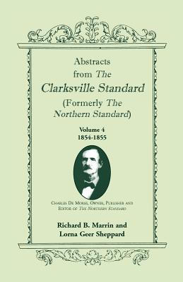 Image for Abstracts from the Clarksville Standard (Formerly the Northern Standard): Volume 4: 1854-1855