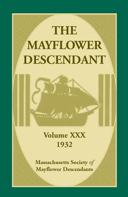 The Mayflower Descendant, Volume 30, 1932 Image for The Mayflower Descendant, Volume 30, 1932