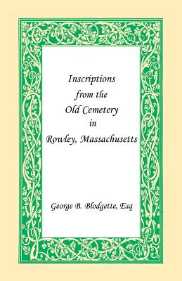 Image for Inscriptions from the Old Cemetery in Rowley, Massachusetts