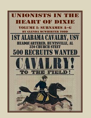 Image for Unionists in the Heart of Dixie: 1st Alabama Cavalry, USV, Volume 1