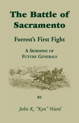 Image for The Battle of Sacramento: Forrest's First Fight, A Skirmish of Future Generals