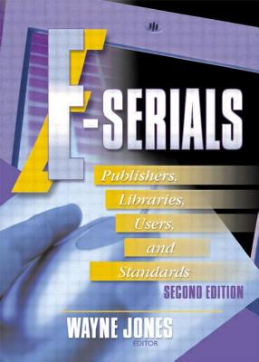 E-Serials (Haworth Series in Serials and Continuing Resources)