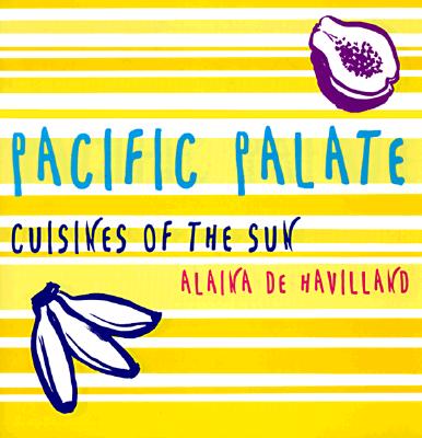 Pacific Palate: Cuisines of the Sun