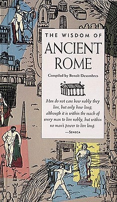 Image for The Wisdom of Ancient Rome (Wisdom Of Series)