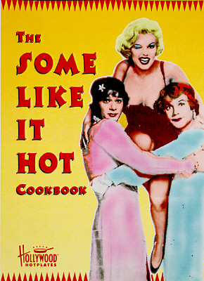 Image for The Some Like It Hot Cookbook The Some Like It Hot Cookbook