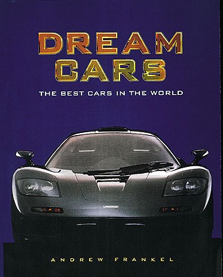 DREAM CARS : THE BEST CARS IN THE WORLD