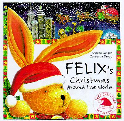 Felix's Christmas Around the World [With 5 Envelopes W/ Letters]