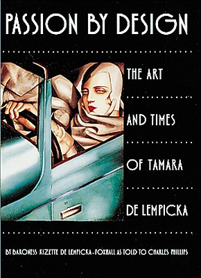 Image for Passion by Design: The Art and Times of Tamara De Lempicka
