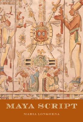 Image for Maya Script : A Civilization and its Writing Maya Script : A Civilization and its Writing