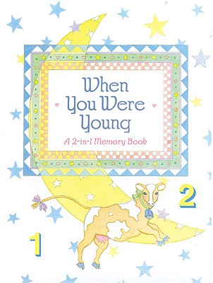 When You Were Young: A 2-In-1 Memory Scrapbook