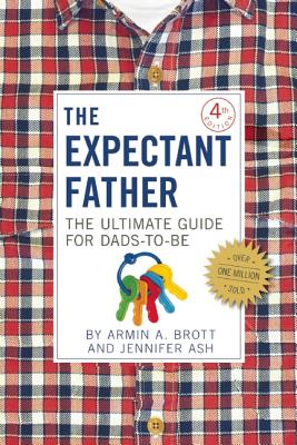 Image for The Expectant Father: The Ultimate Guide for Dads-to-Be (The New Father)