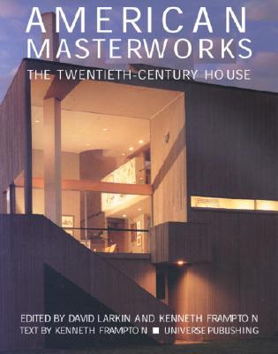 American Masterworks: The Twentieth-Century House (Universe Architecture Series)