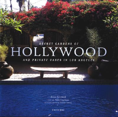 Image for Secret Gardens of Hollywood: And Other Private Oases in Los Angeles