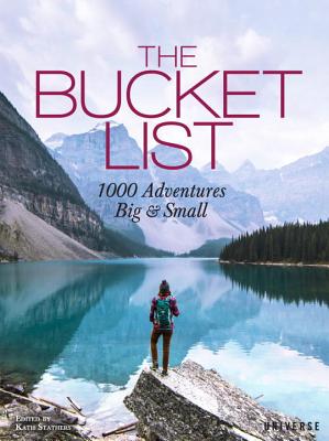 Image for The Bucket List: 1000 Adventures Big & Small