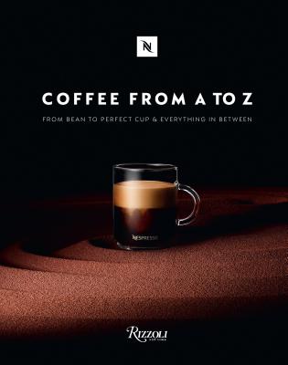 Coffee-From A to Z: From Bean to Perfect Cup and Everything in Between