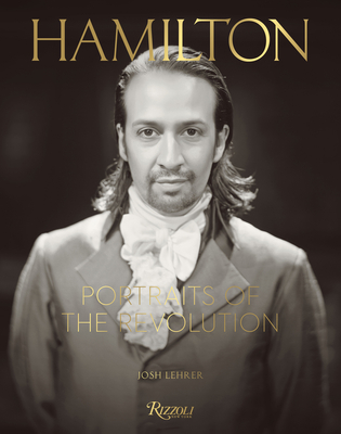 Image for Hamilton: Portraits of the Revolution Hamilton: Portraits of the Revolution
