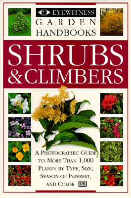 Image for Shrubs & Climbers (Eyewitness Garden Handbooks)