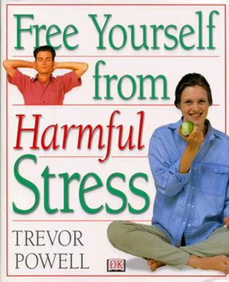 Free Yourself from Harmful Stress