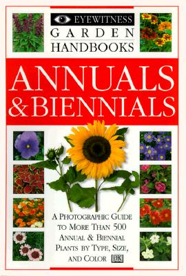 Eyewitness Garden Handbooks: Annuals and Biennials