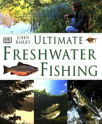 Ultimate Freshwater Fishing
