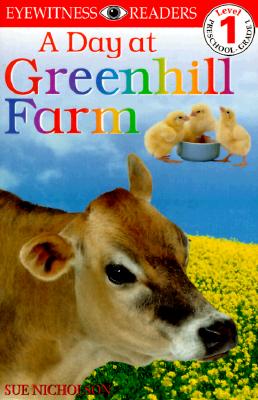 DK Readers: Day at Greenhill Farm (Level 1: Beginning to Read) (DK Readers Level 1)