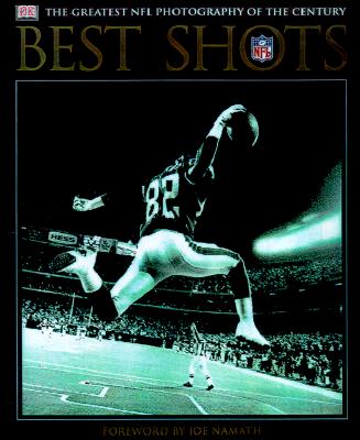 Best Shots: The Greatest NFL Photography of the Century