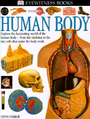 Eyewitness: Human Body (Eyewitness Books)