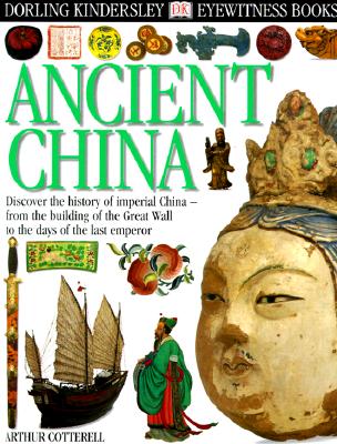 Eyewitness: Ancient China (Eyewitness Books)