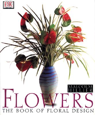 Flowers: The Book Of Floral Design