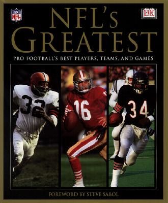 NFL's Greatest: Pro Football's Best Players, Teams, and Games: DK  Publishing, League, National Football, Sabol, Steve: 9780789459558:  : Books